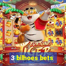 3 bilhoes bets